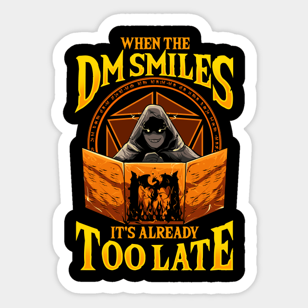 When the DM Smiles It's Already Too Late Tabletop Sticker by theperfectpresents